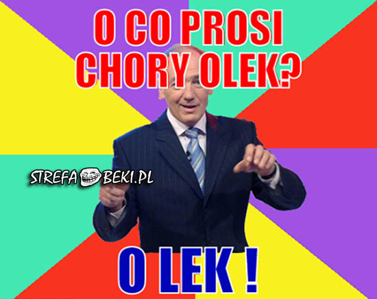 O co prosi chory Olek?