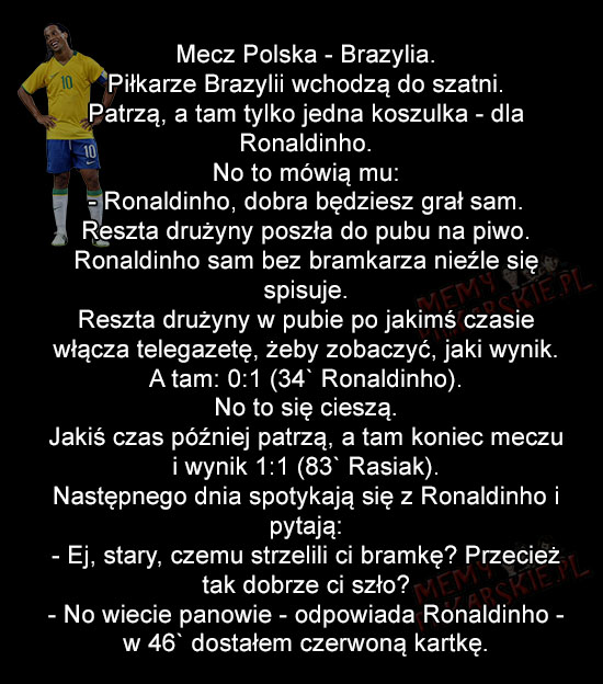 Kawał o Ronaldinho oraz polskiej reprezentacji :p