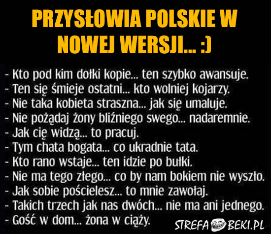 Przysłowia polskie w nowej wersji :)