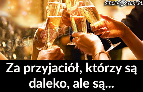 Toast za przyjaciół