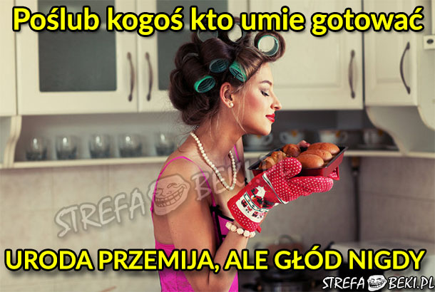 Poślub kogoś kto umie gotować