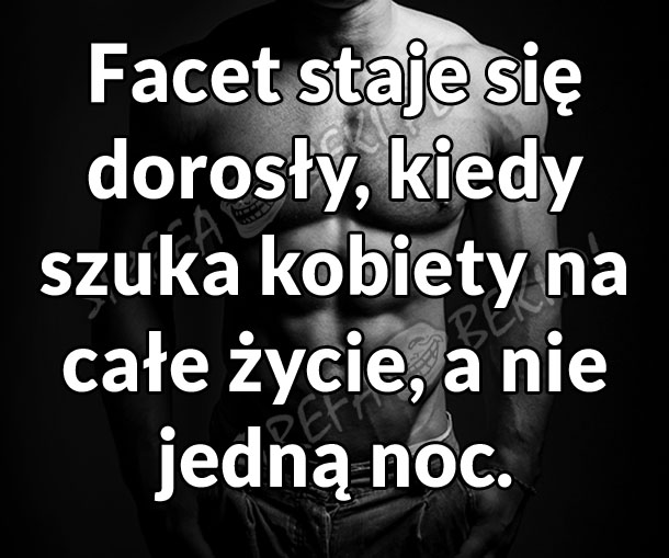 Facet staje się dorosły...