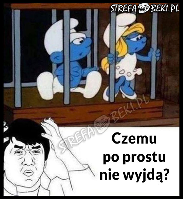 Czemu nie wyjdą?