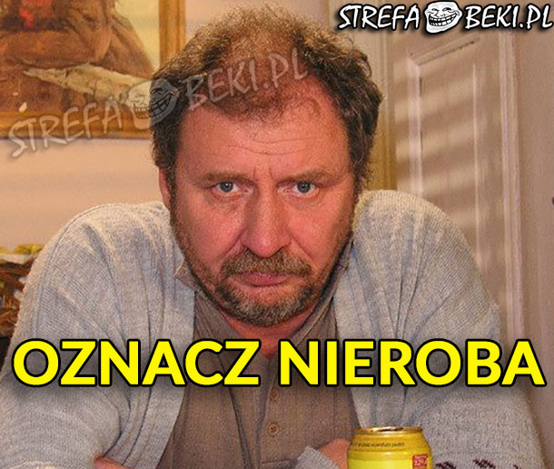 Oznacz nieroba