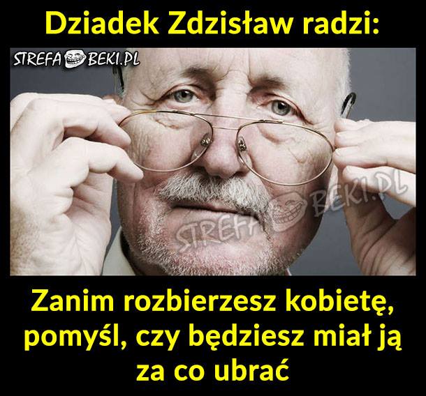 Dziadek Zdzisław radzi