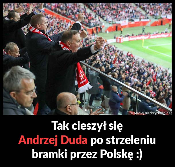 Andrzej Duda po bramce Polaków