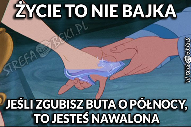 Życie to nie bajka