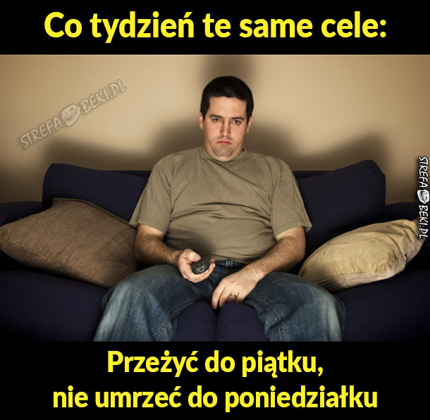 Co tydzień te same cele