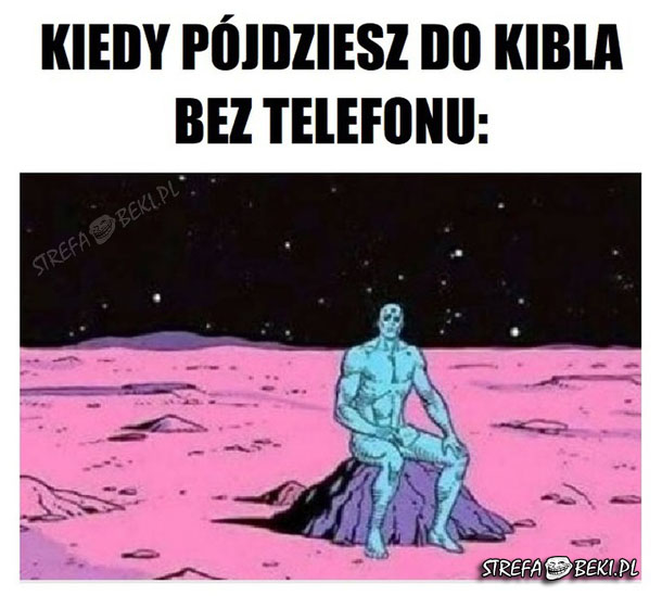 Kiedy zapomnisz telefonu