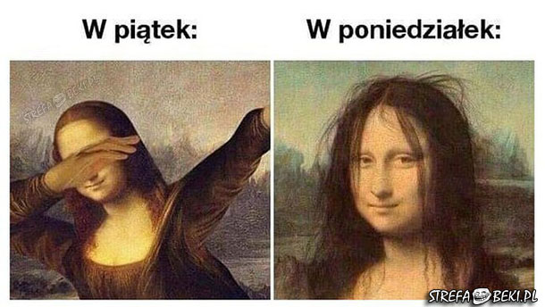 PIĄTEK VS PONIEDZIAŁEK