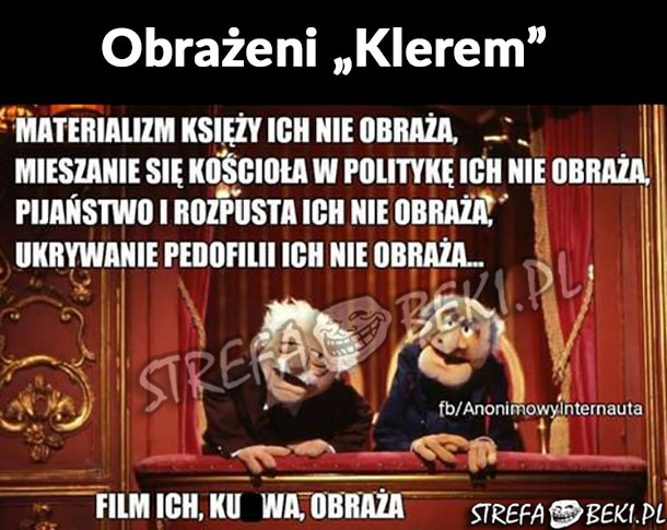 Obrażeni &quot;Klerem&quot;