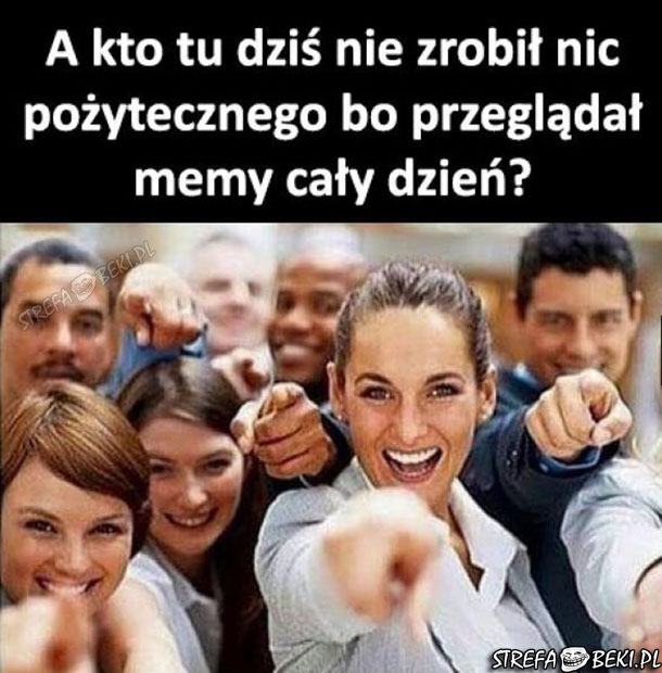 Też tak masz?