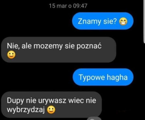 Nie wybrzydzaj :D