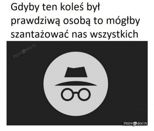 Mógłby nas szantażować