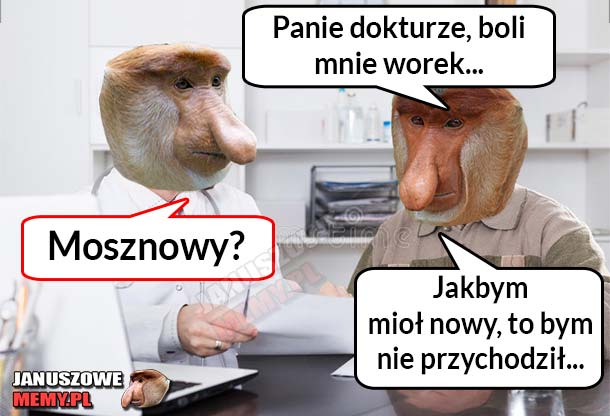 Kiedy Janusza boli worek :D