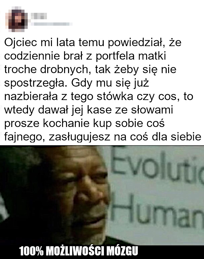 Ojciec wykorzystywał 100% swojego mózgu