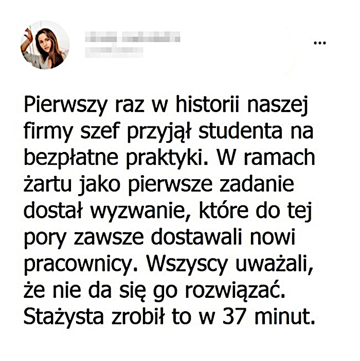 Darmowy stażysta okazał się lepszy niż zatrudnieni tu pracownicy