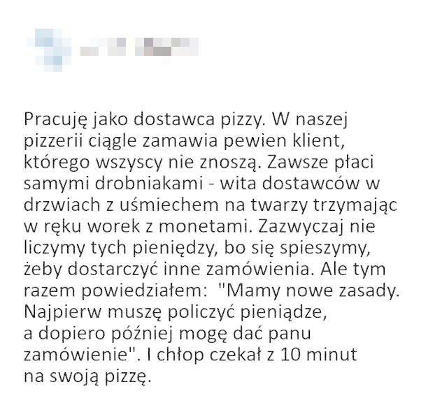 To się nazywa zemsta dostawcy pizzy