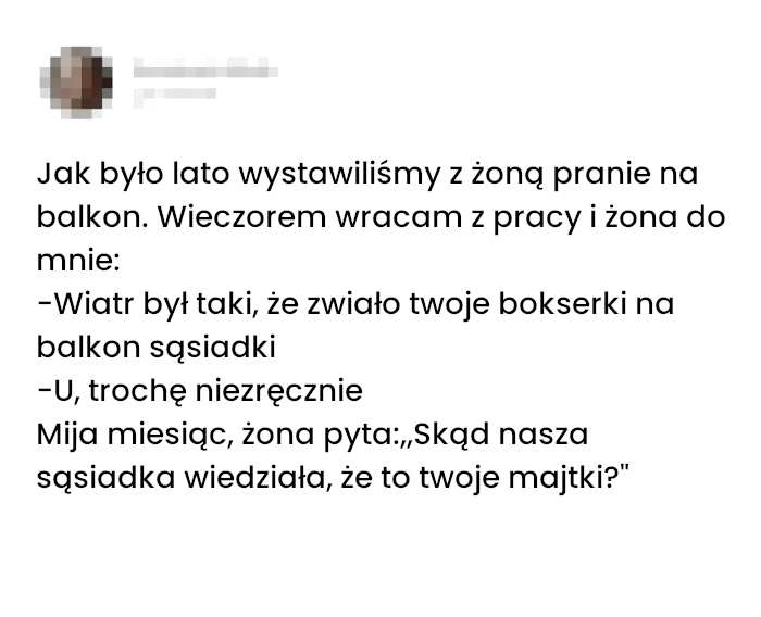 Mojej żonie ta sytuacja aż miesiąc nie dawała spokoju