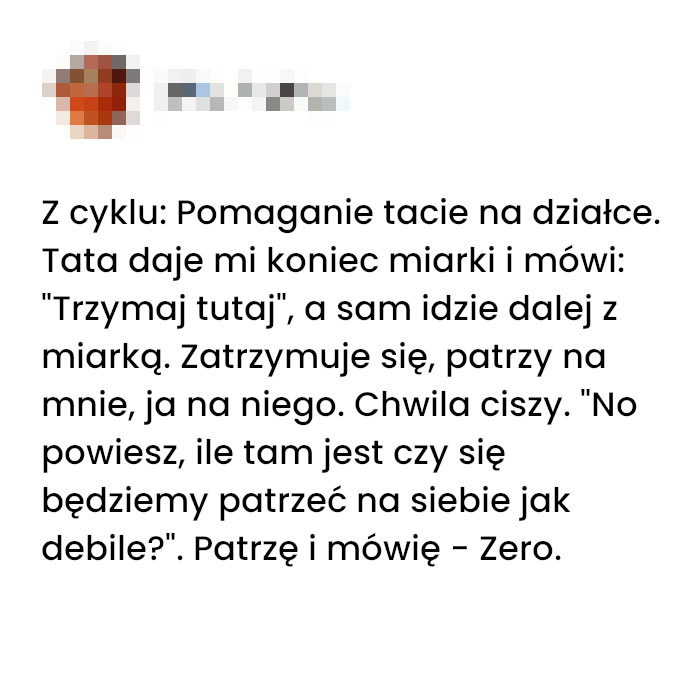 Pomaganie tacie na działce zawsze się tak kończy