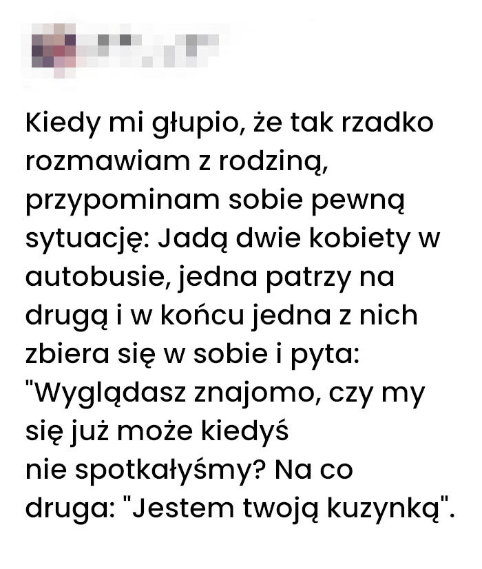 Kiedy twój kuzyn ma obcą twarz