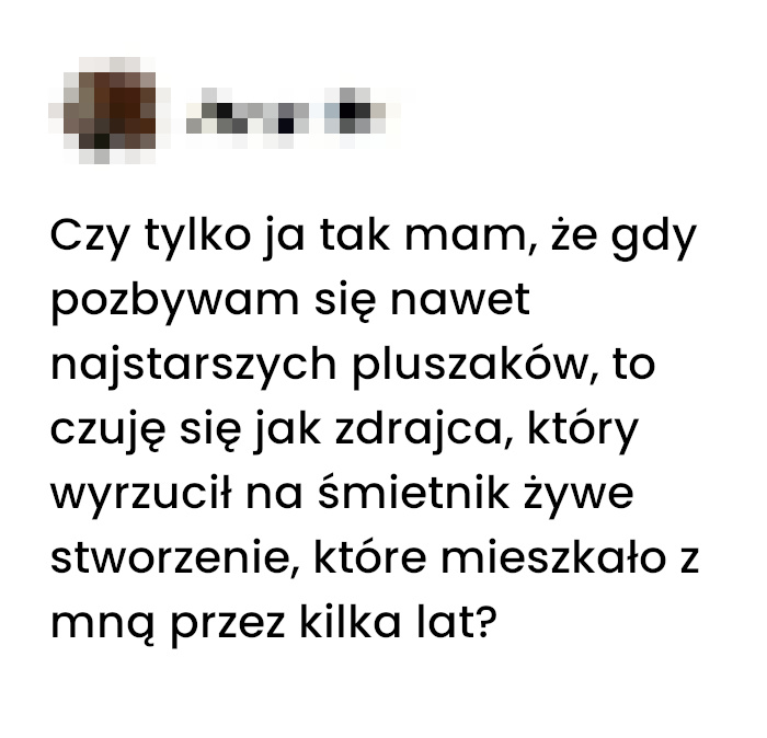 Jak pozbyć się pluszaka bez złamania serca