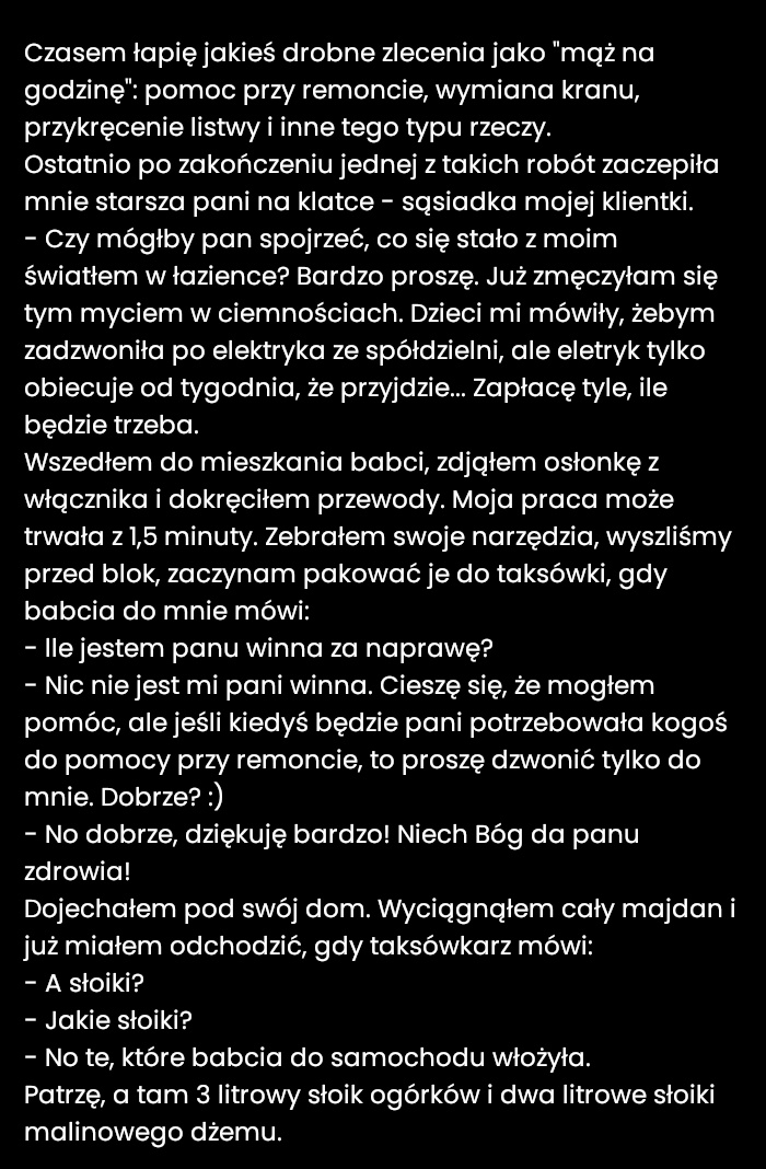 Naprawiłem światło w minutę i wyszedłem z pełną torbą słoików