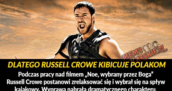 Dlatego Russel Crowe kibicuje Polsce 