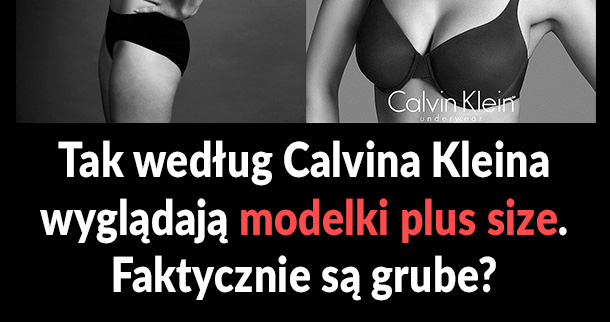 Modelki plus size według Calvina Kleina