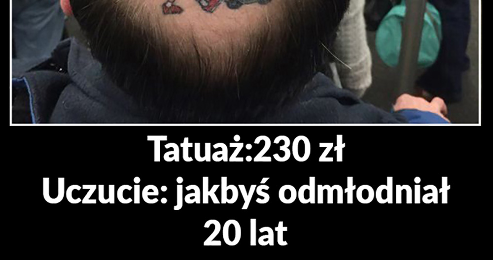 Tatuaż odmłodził go o 20 lat