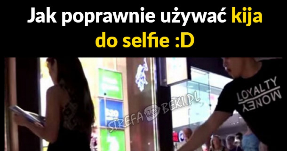 Jak poprawnie używać kija do selfie :D