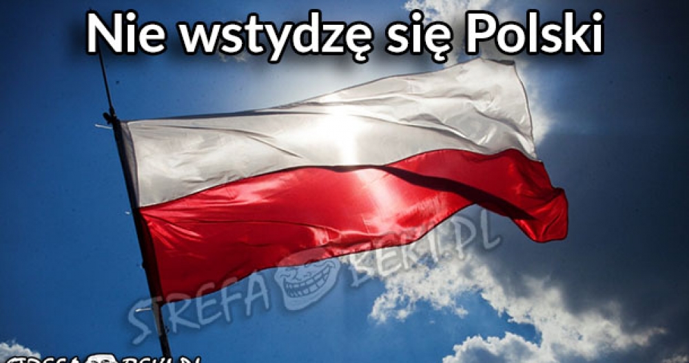Nie wstydzę się Polski