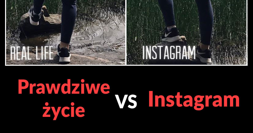 Prawdziwe życie vs Instagram 
