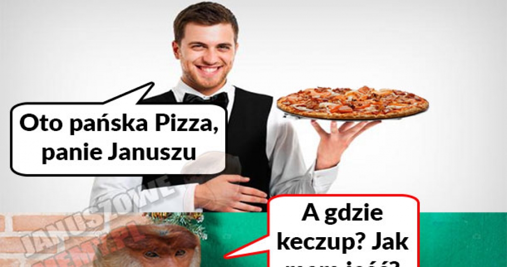 Janusz w pizzerii :D