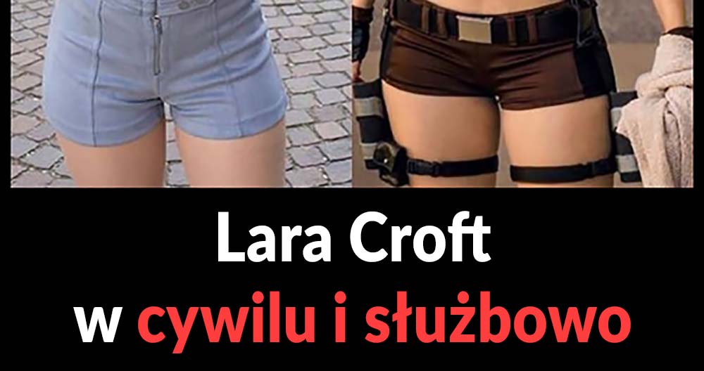 Lara Croft w cywilu i służbowo 