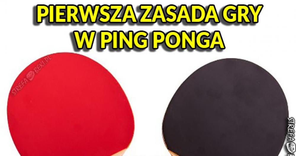 Pierwsza zasada gry w Ping Ponga
