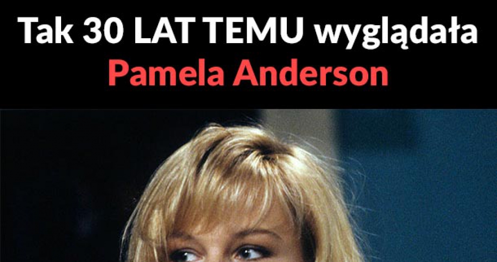 Pamela Anderson 30 lat temu