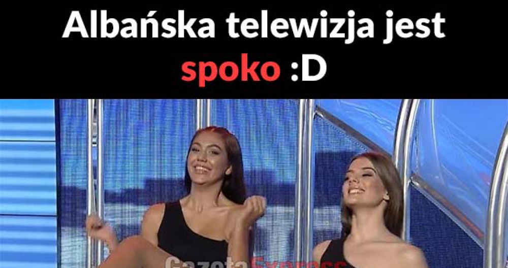 Albańska telewizja jest spoko :D