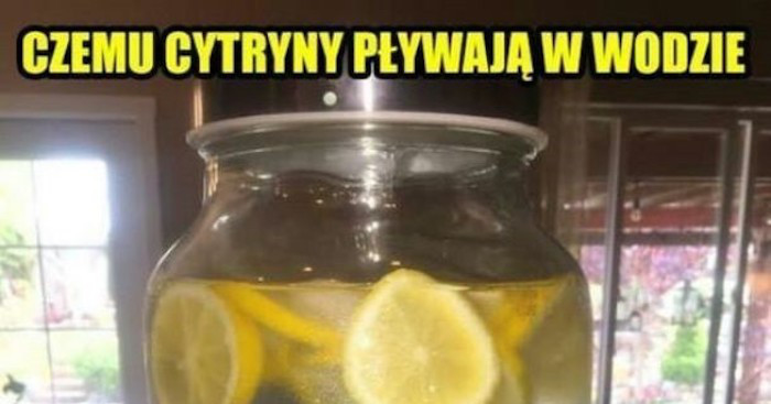 Czemu cytryny pływają w wodzie a limonki  spadają na dno