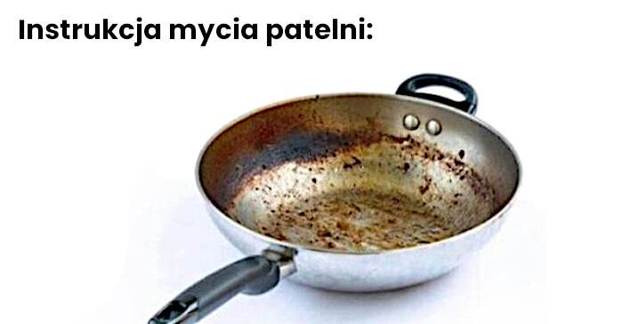 Najlepsza instrukcja dla mycia patelni