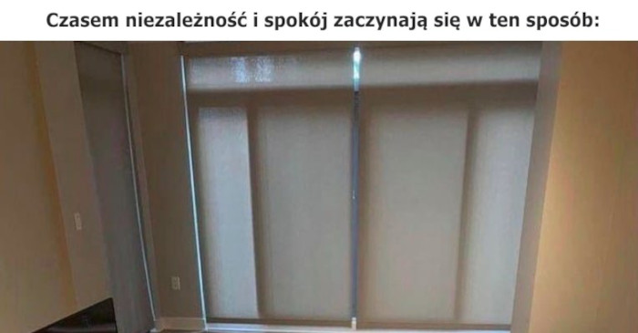 Tak zaczyna się niezależność i spokój