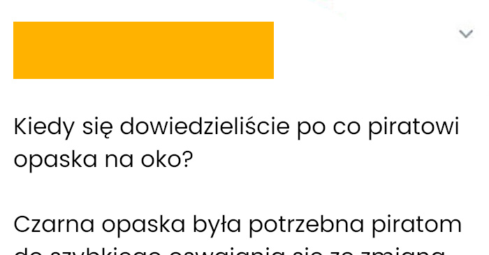 Teraz wiem po co piratom opaska na oko