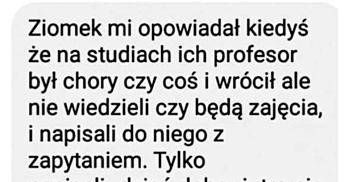 Niektórzy profesorzy z uczelni to legendy wśród studentów