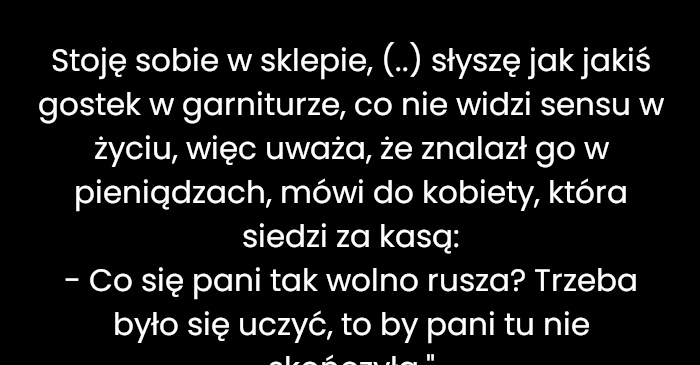 Cenna lekcja że szacunek nie zależy od garnituru