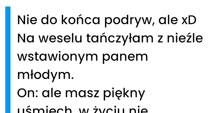 Weselne komplementy i szczerość po kilku głębszych