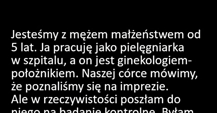 Poznaliśmy się w najmniej romantycznych okolicznościach