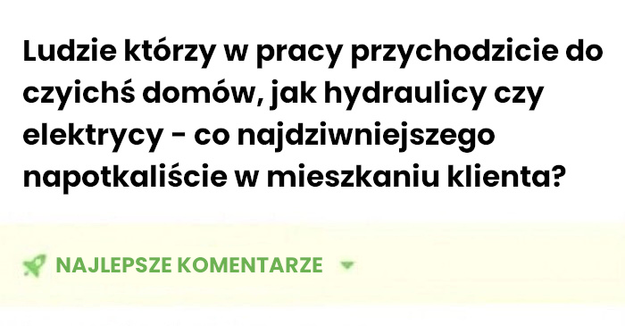 Co dziwnego może spotkać hydraulika u klienta